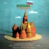 Russian Delight album lyrics, reviews, download