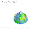 Tiny Person album lyrics, reviews, download