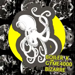 Bizarre - Single by Boiler K & Gyme4000 album reviews, ratings, credits