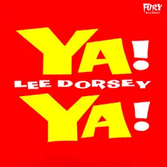 Ya! Ya! by Lee Dorsey album reviews, ratings, credits