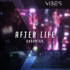 After Life - Single by GODONTGO album reviews, ratings, credits