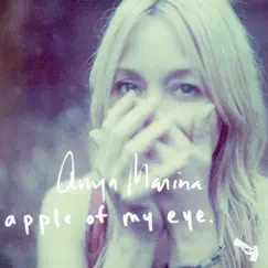 Apple of My Eye - Single by Anya Marina album reviews, ratings, credits