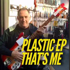 Plastic Ep That's Me by The EP's album reviews, ratings, credits