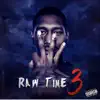 Raw Time 3 album lyrics, reviews, download