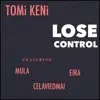 Lose Control (feat. Mula, Celaviedmai & Eira) - Single album lyrics, reviews, download