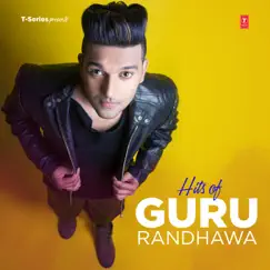 Hits of Guru Randhawa by Guru Randhawa album reviews, ratings, credits