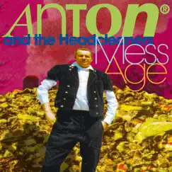 Mess-Age by Anton & the Headcleaners album reviews, ratings, credits