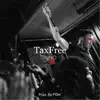 Taxfree - Single album lyrics, reviews, download