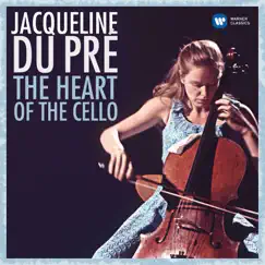 The Heart of the Cello by Jacqueline du Pré album reviews, ratings, credits