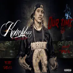 Our Time (feat. RBX & BadA$$) - Single by Jknucklezz100 album reviews, ratings, credits