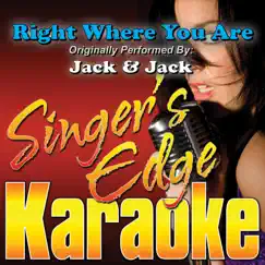 Right Where You Are (Originally Performed By Jack & Jack) [Instrumental] Song Lyrics