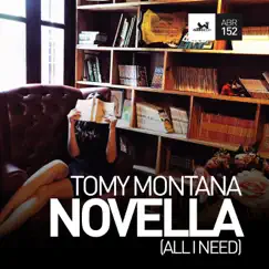 Novella (All I Need) - Single by Tomy Montana album reviews, ratings, credits