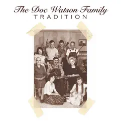 Tradition by The Doc Watson Family album reviews, ratings, credits