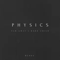 Far Away / Dark Child - Single by Physics album reviews, ratings, credits