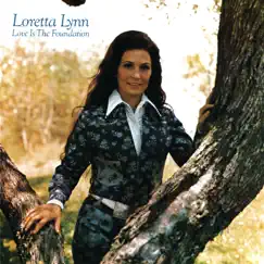 Love Is the Foundation by Loretta Lynn album reviews, ratings, credits