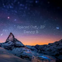 Spaced Out - Single by Danny B album reviews, ratings, credits