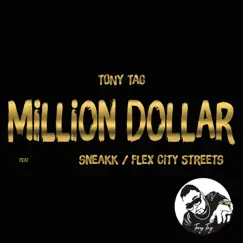 Million Dollar (feat. Sneakk & Flex City Streets) Song Lyrics