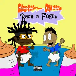 Back n Forth (feat. Lil Baby) - Single by Maneeyak album reviews, ratings, credits