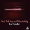 Honky Tonk Piano and Children's Medley album lyrics, reviews, download