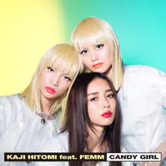 CANDY GIRL - Single by 加治ひとみ feat.FEMM album reviews, ratings, credits