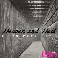 Heaven and Hell (Harlots Season 2) - Single by Let's Play Dead album reviews, ratings, credits