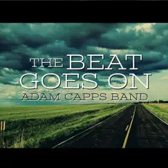 The Beat Goes On - Single by Adam Capps album reviews, ratings, credits