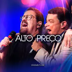 Alto Preço (feat. Asaph Borba & Izaias Carneiro) - Single by Unidade Cristã album reviews, ratings, credits