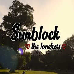 Sunblock - Single by The Loneliers album reviews, ratings, credits