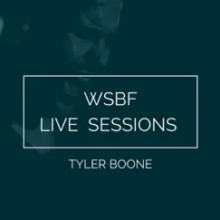 Wsbf Live Sessions - EP by Tyler Boone album reviews, ratings, credits