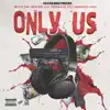 Only Us (feat. Lil Tooka & Lil Lij) song lyrics