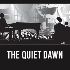 The Quiet Dawn – Piano Background, Rest and Relaxation, Everyday Jazz by Soothing Piano Music Universe album reviews, ratings, credits