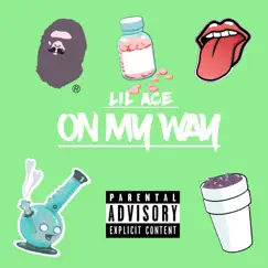 On My Way - EP by Lil Ace album reviews, ratings, credits