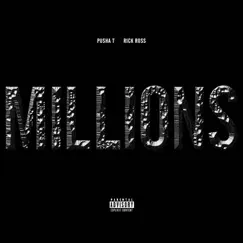Millions (feat. Rick Ross) - Single by Pusha T album reviews, ratings, credits