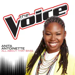 All About That Bass (The Voice Performance) - Single by Anita Antoinette album reviews, ratings, credits