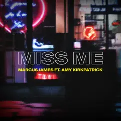 Miss Me (feat. Amy Kirkpatrick) - Single by Marcus James album reviews, ratings, credits