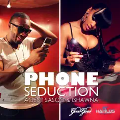 Phone Seduction - Single by Agent Sasco (Assassin) & Ishawna album reviews, ratings, credits