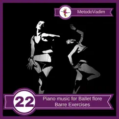Piano Music for Ballet Flore Barre Exercises by MetodoVadim album reviews, ratings, credits