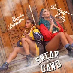 Swear to Gawd - Single by Brooke Valentine & Bridget Kelly album reviews, ratings, credits