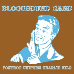 Foxtrot Uniform Charlie Kilo (The Remixes) - EP by Bloodhound Gang album reviews, ratings, credits