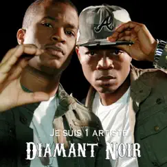 Je suis 1 artiste - Single by Diamant Noir album reviews, ratings, credits