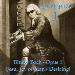 Bluesy Bach - Opus 1 (Jesu Joy of Man's Desiring) Song Lyrics