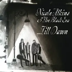 Nicole Atkins & the Black Sea... Till Dawn (Live) - EP by Nicole Atkins album reviews, ratings, credits