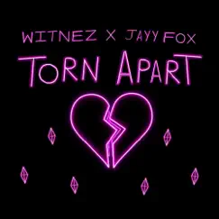 Torn Apart (feat. Jayy Fox) - Single by Witnez album reviews, ratings, credits