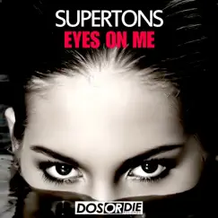 Eyes on Me - Single by Supertons album reviews, ratings, credits