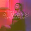 Always (feat. Zero & The Ghost Voice) - Single album lyrics, reviews, download