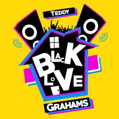Black Love - Single by Teddy Grahams album reviews, ratings, credits