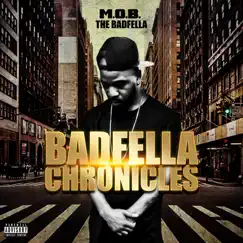 Badfella Chronicles by M.O.B. the Badfella album reviews, ratings, credits