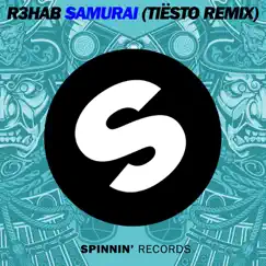 Samurai (Tiësto Remix) - Single by R3HAB album reviews, ratings, credits