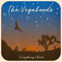 Everything I Need - Single by The Vegabonds album reviews, ratings, credits