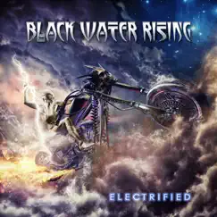 Electrified by Black Water Rising album reviews, ratings, credits